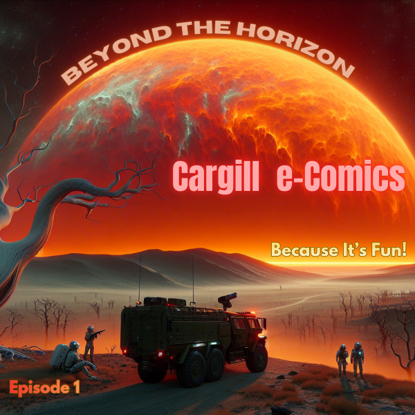 Wayne A. Cargill ~ Client Scout graphic design for Cargill e-Comics Beyond The Horizon: Episode 1. Because It's Fun